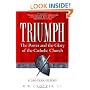 Triumph: The Power and the Glory of the Catholic Church