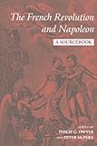 The French Revolution and Napoleon: A Sourcebook