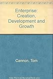 Enterprise : creation, development and growth