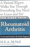 The First Year: Rheumatoid Arthritis: An Essential Guide for the Newly Diagnosed