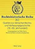 Quellen zur dänischen Rechts- und Verfassungsgeschichte (12.-20. Jahrhundert)