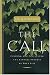 The Call: Finding and Fulfilling the Central Purpose of Your Life