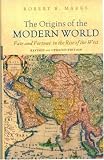 The Origins of the Modern World, Revised and Updated Edition: Fate and Fortune in the Rise of the West