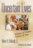 Uncertain lives : children of promise, teachers of hope