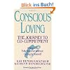 Conscious Loving: The Journey to Co-Committment