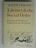 Literacy and the social order : reading and writing in Tudor and Stuart England