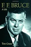 F.F. Bruce : a life