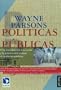 Politicas publicas. Una introduccion a la teoria y la practica del analisis de politicas publicas (Spanish Edition)