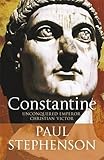 Constantine : unconquered emperor, Christian victor