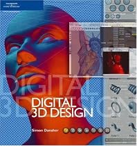 Complete Guide to Digital 3D Design