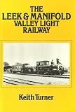The Leek & Manifold Valley Light Railway