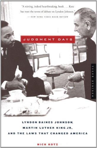 Judgment Days: Lyndon Baines Johnson, Martin Luther King, Jr., and the Laws That Changed America
