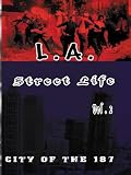 L.A. Street Life - City of the 187 vol 2