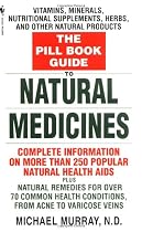 The Pill Book Guide to Natural Medicines: Vitamins, Minerals, Nutritional Supplements, Herbs, and Other Natural Products