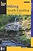 Hiking South Carolina: A Guide To The State’s Greatest Hikes (State Hiking Guides Series)