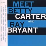 Meets Betty Carter & Ray Bryan