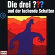 Die drei Fragezeichen - Folge 13: und der lachende Schatten