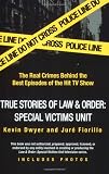 True Stories of Law & Order: SVU
