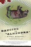 Dancing to "Almendra": A Novel