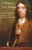 A Voyage to New Holland: The English Voyage of Discovery to the South Seas in 1699