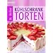 K�hlschranktorten
