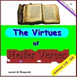 The Virtues Of Heifer Verses. Surah Al-Baqarah sentence 118 - 128 (Tafsir Al-Quran (surah Al-Baqarah) Book 14)
