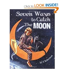 Seven Ways to Catch the Moon