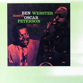 Ben Webster Meets Oscar Peterson