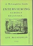 Interviewing elderly relatives -