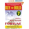 Buy and Hold 7 Steps to a Real Estate Fortune- New 2007 Edition by David Schumacher; Ph.D.
