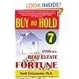 "Buy & Hold 7 Steps to a Real Estate Fortune"- New 2007 Edition
