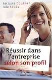 R�ussir dans l'entreprise selon son profil
