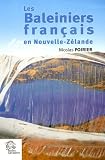 Les baleiniers français en Nouvelle-Zélande : Des ambitions coloniales de la Monarchie de Juillet dans le Pacifique