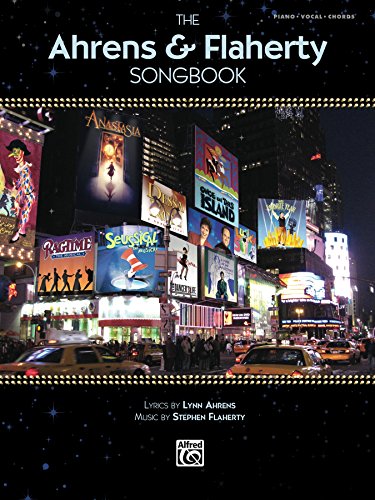 The Ahrens & Flaherty Songbook: Piano/Vocal/Chords Sheet Music Songbook Collection