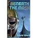Beneath the Mask