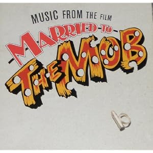 Married to the Mob by Original Soundtrack, Sin�ad O'Connor, Debbie Harry, Brian Eno, and Ziggy Marley (Audio CD - 1990)