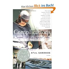 Complications: A Surgeon's Notes on an Imperfect Science
