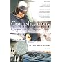 Complications: A Surgeon's Notes on an Imperfect S&hellip by Atul Gawande