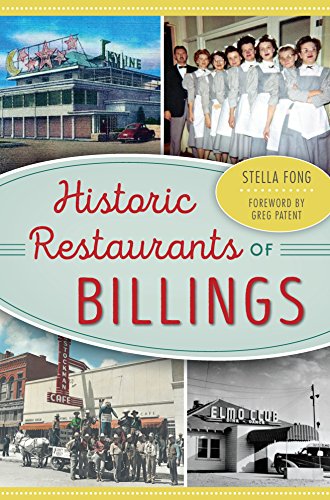 Historic Restaurants of Billings (American Palate)