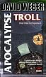 APOCALYPSE TROLL