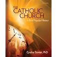 The Catholic Church: A Brief Popu History by Cynthia Stewart and null