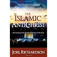 The Islamic Antichrist: The Shocking Truth about the Real Nature of the Beast