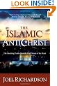 The Islamic Antichrist: The Shocking Truth about the Real Nature of the Beast