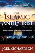 The Islamic Antichrist: The Shocking Truth about the Real Nature of the Beast