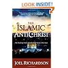 The Islamic Antichrist: The Shocking Truth about the Real Nature of the Beast