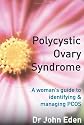 Polycystic Ovary Syndrome: A Woman's Guide to Identifying & Managing PCOS