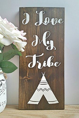 Love My Tribe Wood Sign, Wood Family Sign, Rustic Home Decor, Teepee Decor, Tribal Decorations, Native American Wall Art, Boho Decor