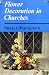 Produkt-Bild: Flower Decoration in Churches