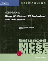 70-270: MCSE Guide to Microsoft Windows XP Professional, Enhanced