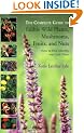 The Complete Guide to Edible Wild Plants, Mushrooms, Fruits, and Nuts: How to Find, Identify, and Cook Them